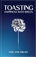 Toasting Happiness with Spices