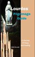 Lourdes pilgrimage guide