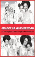 Shades Of Motherhood