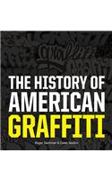The History of American Graffiti