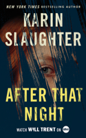 After That Night: A Will Trent Thriller