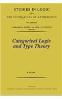 Categorical Logic and Type Theory: (141 Studies in Logic and the Foundations of Mathematics)