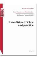 Extradition: UK law and practice, 2nd report of session 2014-15(2014-15 126 House of Lords Papers)