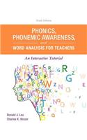 Phonics, Phonemic Awareness, and Word Analysis for Teachers