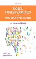 Phonics, Phonemic Awareness, and Word Analysis for Teachers