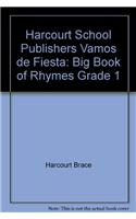 Harcourt School Publishers Vamos de Fiesta: Big Book of Rhymes Grade 1