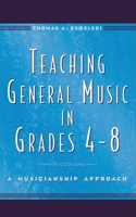 Teaching General Music in Grades 4-8