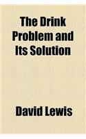 The Drink Problem and Its Solution: (English)