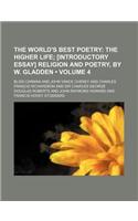 The World's Best Poetry (Volume 4); The Higher Life [Introductory Essay] Religion and Poetry, by W. Gladden