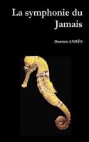 La symphonie du Jamais