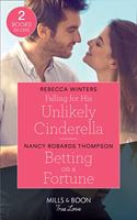 Falling For His Unlikely Cinderella / Betting On A Fortune