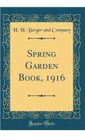 Spring Garden Book, 1916 (Classic Reprint)
