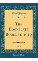 The Bookplate Booklet, 1919, Vol. 1 (Classic Reprint)