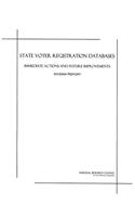 State Voter Registration Databases: Immediate Actions and Future Improvements: Interim Report