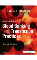 Basic & Applied Concepts of Blood Banking and Transfusion Practices