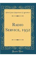 Radio Service, 1932 (Classic Reprint)