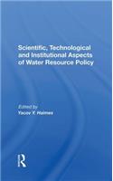 Scientific, Technological and Institutional Aspects of Water Resource Policy