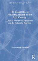 The Global Rise of Authoritarianism in the 21st Century
