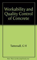 Workability and Quality Control of Concrete
