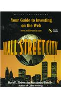 Wall Street City: Your Guide to the Site and Investing on the Web(Wiley Investing S.)