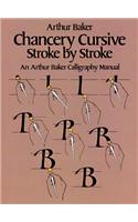 Chancery Cursive Stroke by Stroke