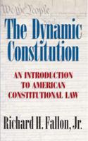 The Dynamic Constitution: An Introduction to American Constitutional Law