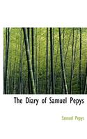 The Diary of Samuel Pepys