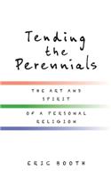 Tending the Perennials