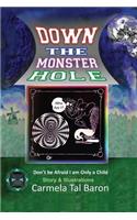 Down the Monster Hole