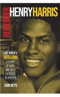 Remember Henry Harris