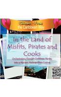In the Land of Misfits, Pirates and Cooks