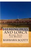 Hemingway and Lorca: Blood, Sand, and Duende