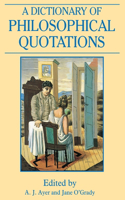 Dictionary of Philosophical Quotations