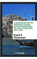 Second Review of Technical Paints for the Protecton of Metal Surfaces, 1874-1904