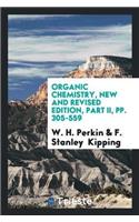 Organic Chemistry, New and Revised Edition, Part II, Pp. 305-559