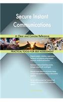 Secure Instant Communications A Clear and Concise Reference