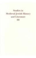 Studies in Medieval Jewish History and Literature, Volume III