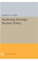 Analyzing Strategic Nuclear Policy