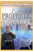 Enforcing Prophetic Decrees