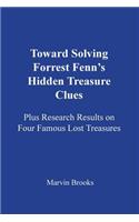 Toward Solving Forrest Fenn's Hidden Treasure Clues