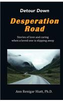 Detour Down Desperation Road