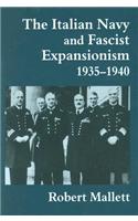 Italian Navy and Fascist Expansionism, 1935-1940