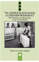 Democratisation of Disempowerment