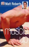 Muscle Up: (Matt Robert's Pocket Guides)