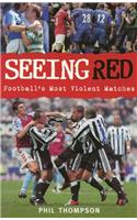 Seeing Red: Football's Most Violent Matches