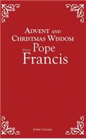 Advent and Christmas Wisdom from Pope Francis