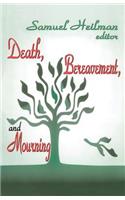 Death, Bereavement, and Mourning
