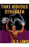 That Hideous Strength: A Modern Fairy-Tale for Grown-Ups(Space Trilogy (Audio))