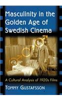 Masculinity in the Golden Age of Swedish Cinema