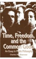 Time, Freedom, and the Common Good